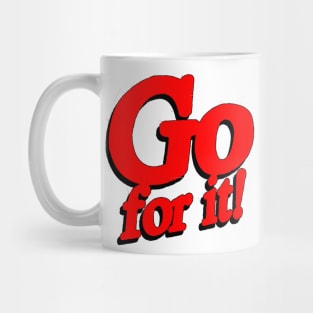 Go for it! Mug